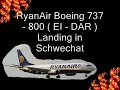 FS9 RyanAir B737 (EI - DAR) Landing in Schwechat