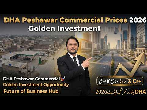 DHA Peshawar Commercial Investment Guide 2026: Zone A & B Rates and Latest Development Updates