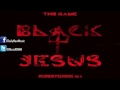 The Game – Black Jesus