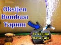 Oksijen Bombası Hava Taşı Yapımı (diy Aİr Stone)