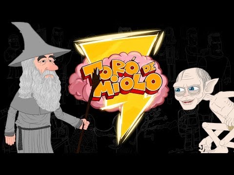 ESPECIAL O HOBBIT | Toró de Miolo 4