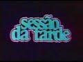 Vinheta da Sessão da Tarde, anos 80