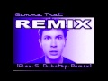 tobuscus – Gimme That (Alex S. Dubstep Remix)
