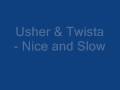Usher & Twista - Nice and slow (remix)