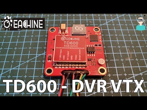 Eachine TD600 DVR-VTX