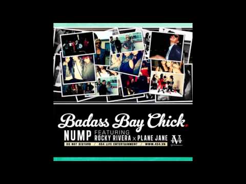 Badass Bay Chick by Nump x Rocky Rivera x Plane Jane