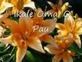 videos de 'Ikale Oma 'O Pau
