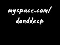 donde ft.jajo,dzieciak,dj am inm-prawo wyboru (prod.donde)

kawa?ek ju? troche ma, ale dopiero teraz zosta? udost?pniony.

www.myspace.com/donddecp