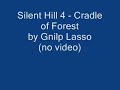 Silent Hill 4 - Cradle of Forest by Gnilp Lasso Silent Hill 4 - Cradle of Forest by Gnilp Lasso
