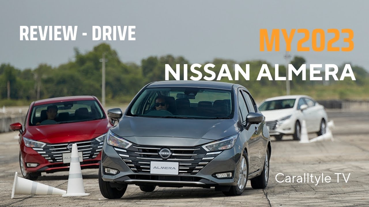 Review & Drive NISSAN Almera รุ่นปรับปรุงโฉมใหม่ MY 2023 โดดเด่นสะดุดตา เน้นความสะดวกสบายและปลอดภัย