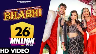 BHABHI (Full Video) Ajay Hooda  Sandeep Surila Kan