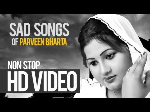 Parveen Bharta Nonstop Heart Touching Sad Song 2013