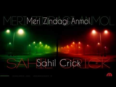 Meri Zindagi Anmol | Sahil Crick | Punjabi Rap Song | 2013