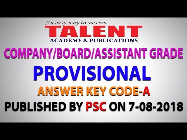 COMPANY/BOARD/ASSISTANT GRADE - PROVISIONAL ANSWER KEY Published By PSC on 7-8-2018