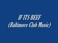 Baltimore Club Music (If Its Beef)