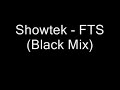 Showtek - FTS (Black 2008 Mix)