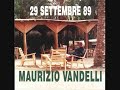 Maurizio Vandelli - 29 Settembre [29 SETTEMBRE 89]