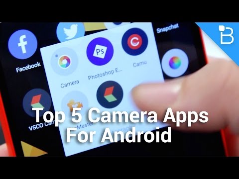 Top 5 Camera Apps for Android To Improve Your Experience Top 5 Camera Apps for Android To Improve Your Experience