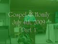 Gospel & Homily July 4th, Part 1