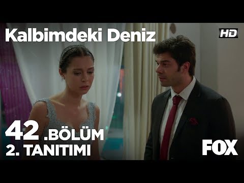 Kalbimdeki Deniz 42. Bölüm 2. Fragmanı                                                                                                                                                                                                                    