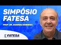 Simpósio FATESA | Prof. Dr. Rodrigo Nóbrega | A Atuação do Médico no Serviço Privado