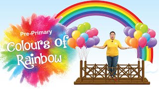 Pre-Primary: Colours of Rainbow