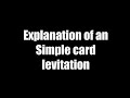 explanation of a simple card levitation