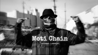 Moti Chain Mota Paisa slowed + reverb