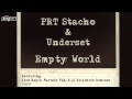 Prt Stacho And Underset Empty World Official Music Video and Lyrics