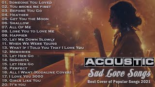 Greatest Acoustic Sad Songs 2021 (Lyrics) - Best S