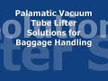 Palamatic   Vacuum Lifter Baggage Handling