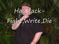 Haystack-Fight,Write,Die Haystack-Fight,Write,Die