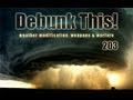 Debunk This! 203 (Weather Modification, Weapons & Warfare)