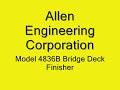 Allen Engineering Corporation 4836B Bridge Deck Finisher (a)