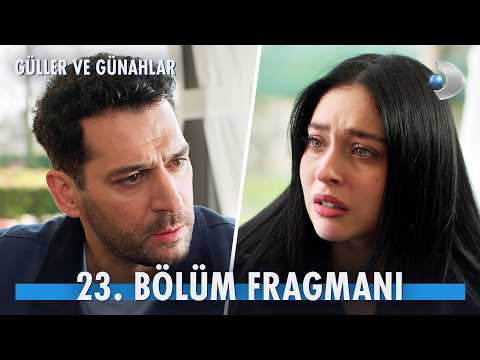 Güller ve Günahlar 23. Bölüm Fragmanı                                                                                                                                                                                                                     