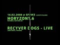 recyver dogs live @ horyzont.6 
sfinks club / poland
16.02.08