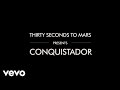 Thirty Seconds To Mars Conquistador