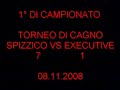 Executiveunited VS Spizzico    1Â� Giornata torneo di cagno