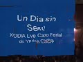 XODIA LIVE - Un dia sin Sexo -Pucallpa Peru