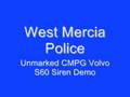 videos de West Mercia Police - Unmarked Volvo S60 Siren Demo