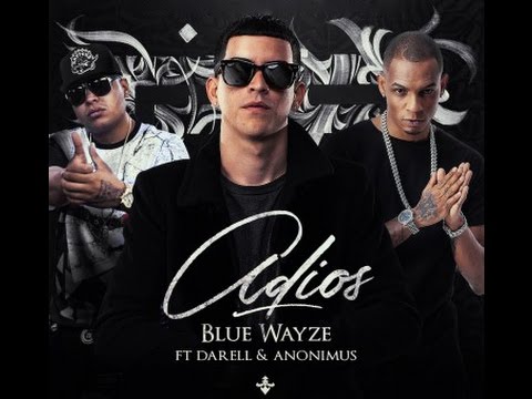 Blue Wayze, Darell & Anonimus_Adios