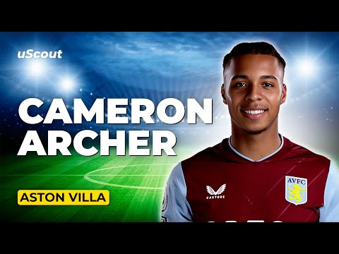 How Good Is Cameron Archer at Aston Villa?