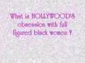 What is hollywood's obsession with full figured black women?