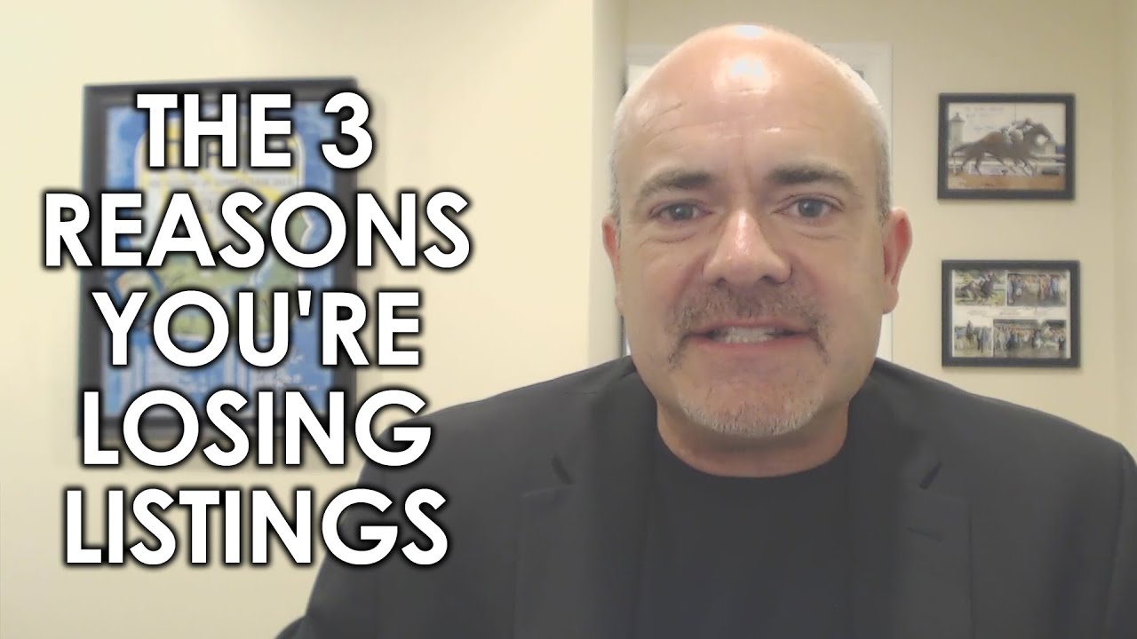 Are You Losing Listings? There Are 3 Reasons Why