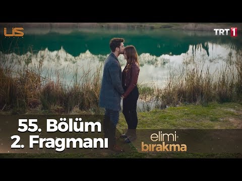 Elimi Bırakma 55. Bölüm 2. Fragmanı                                                                                                                                                                                                                       