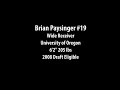 Brian Paysinger #19 Post Rehab Workout and Oregon Highlights