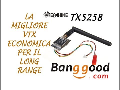 [RECENSIONE] Eachine TX5258 la migliore VTX economica per il long range