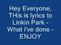 Linkin Park - What I've done lyrics