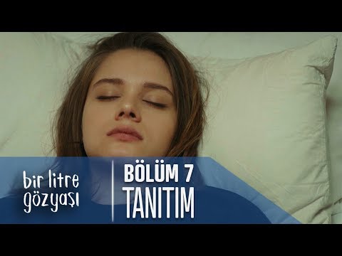 Bir Litre Gözyaşı 7. Bölüm Fragmanı                                                                                                                                                                                                                       