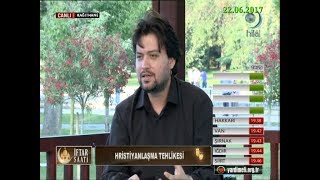 22-06-2017 Hıristiyanlaşma Tehlikesi – Vedat YILMAZ - İftar Saati – Hilal TV